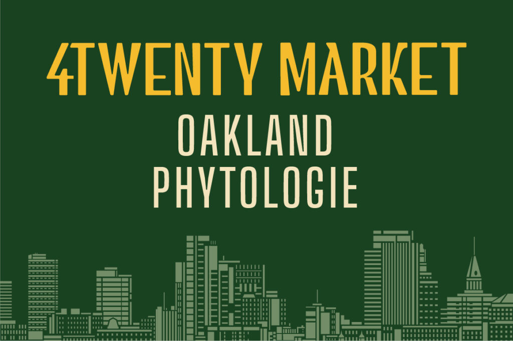4Twenty Market Oakland Phytologie