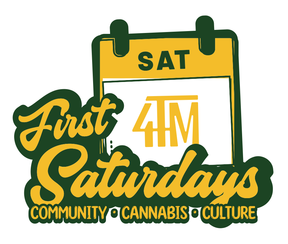 First Saturdays. Community, Cannabis, Culture